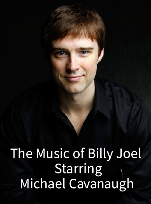 The Music of Billy Joel starring Michael Cavanaugh